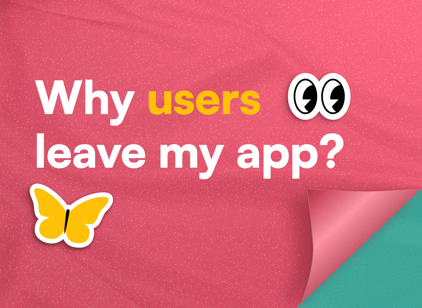 Article cover: Why users leave my app, in white and yellow on red.